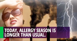 Today, allergy season is longer than usual.